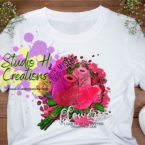 I Can Buy Myself Flowers T-Shirt